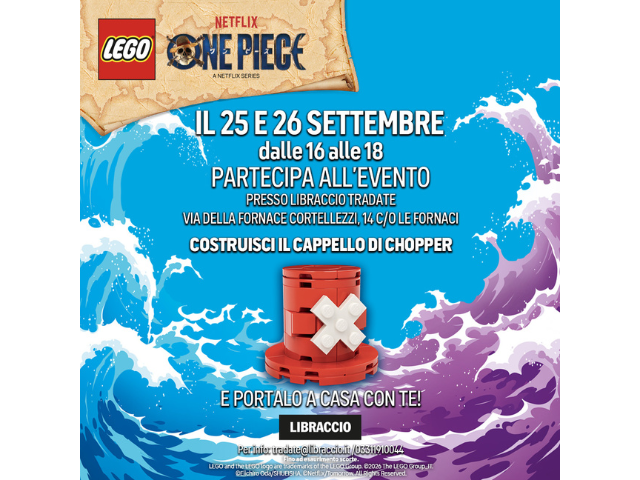 25 e 26 Settembre dalle 16.00 alle 18.00 Evento LEGO a tema One Piece a Tradate