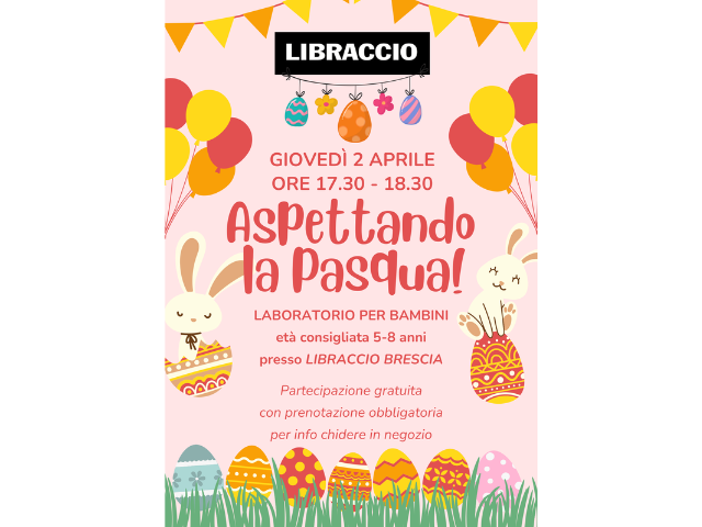 Giovedì 2 Aprile ore 17.30 Laboratorio per bambini a Brescia
