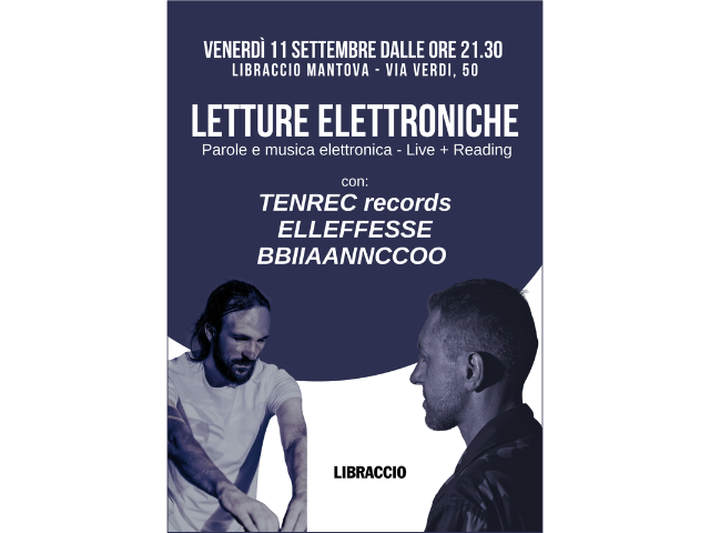 Venerdì 11 Settembre ore 21.30 Letture Elettroniche a Mantova