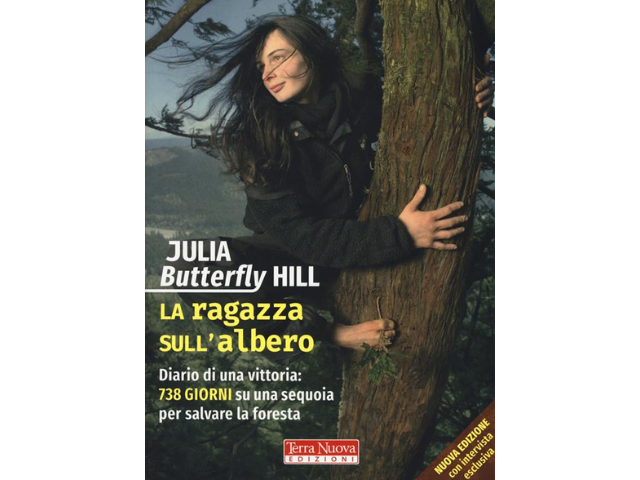 Giovedì 26 Marzo ore 18.00 presentazione di Julia Butterfly Hill a Firenze