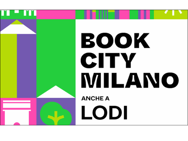 Mercoledì 12 Novembre BookCity Milano anche a Lodi