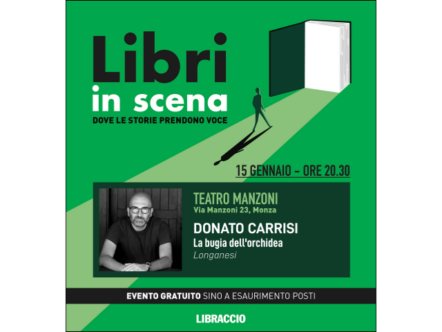 Giovedì 15 Gennaio ore 20.30 rassegna Libri in scena con Donato Carrisi a Monza
